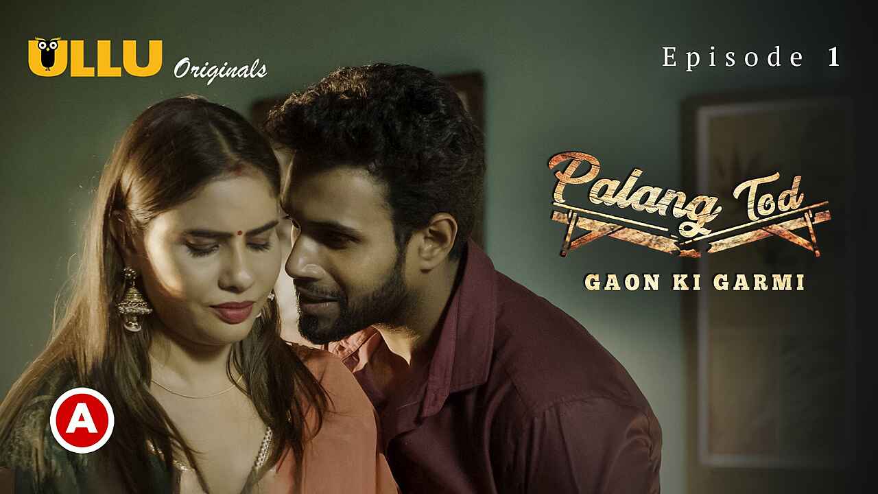 Palang Tod Gaon Ki Garmi 2 Part 1 Ullu Hot Web Series Ep 1