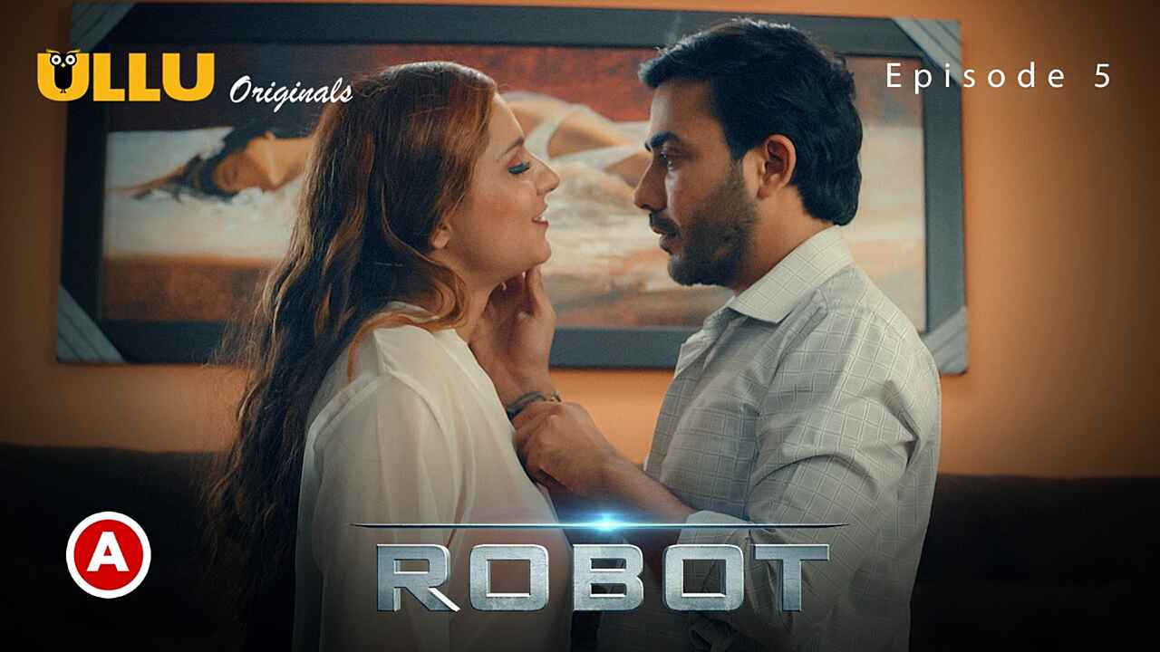 Robot Part 2 Ullu Originals 2021 Hot Web Series Episode 5