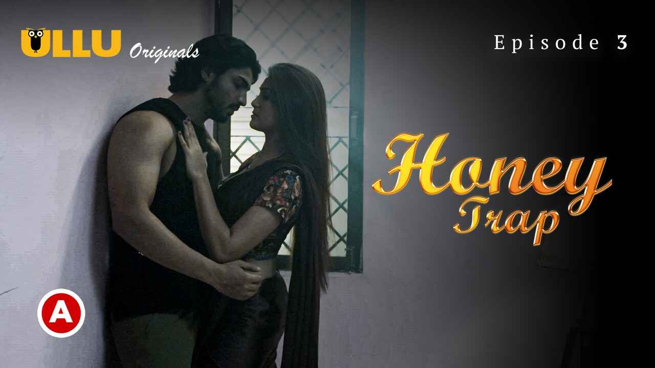 Honey Trap Part 1 Ullu Hindi Porn Web Series Ep 3