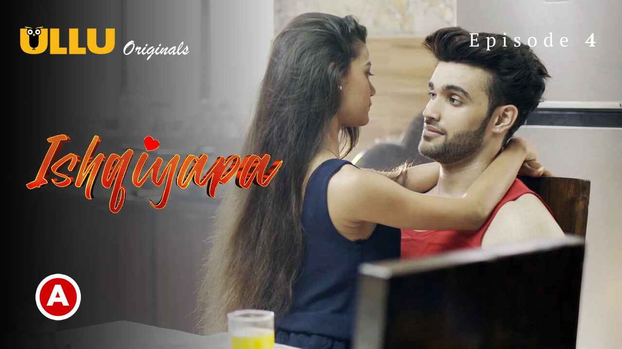 Ishqiyapa Part 1 Ullu Hindi Porn Web Series Episode 4