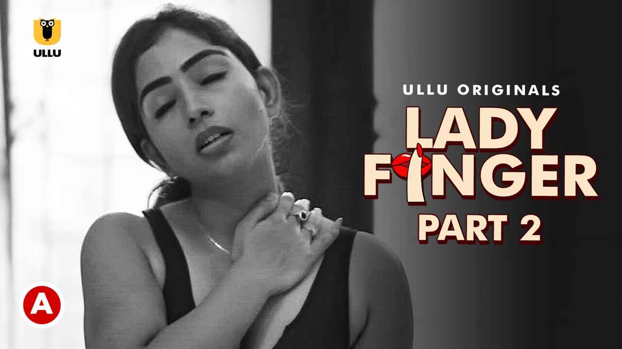 Lady Finger Part 2 Hot Scenes Ullu Sex Web Series