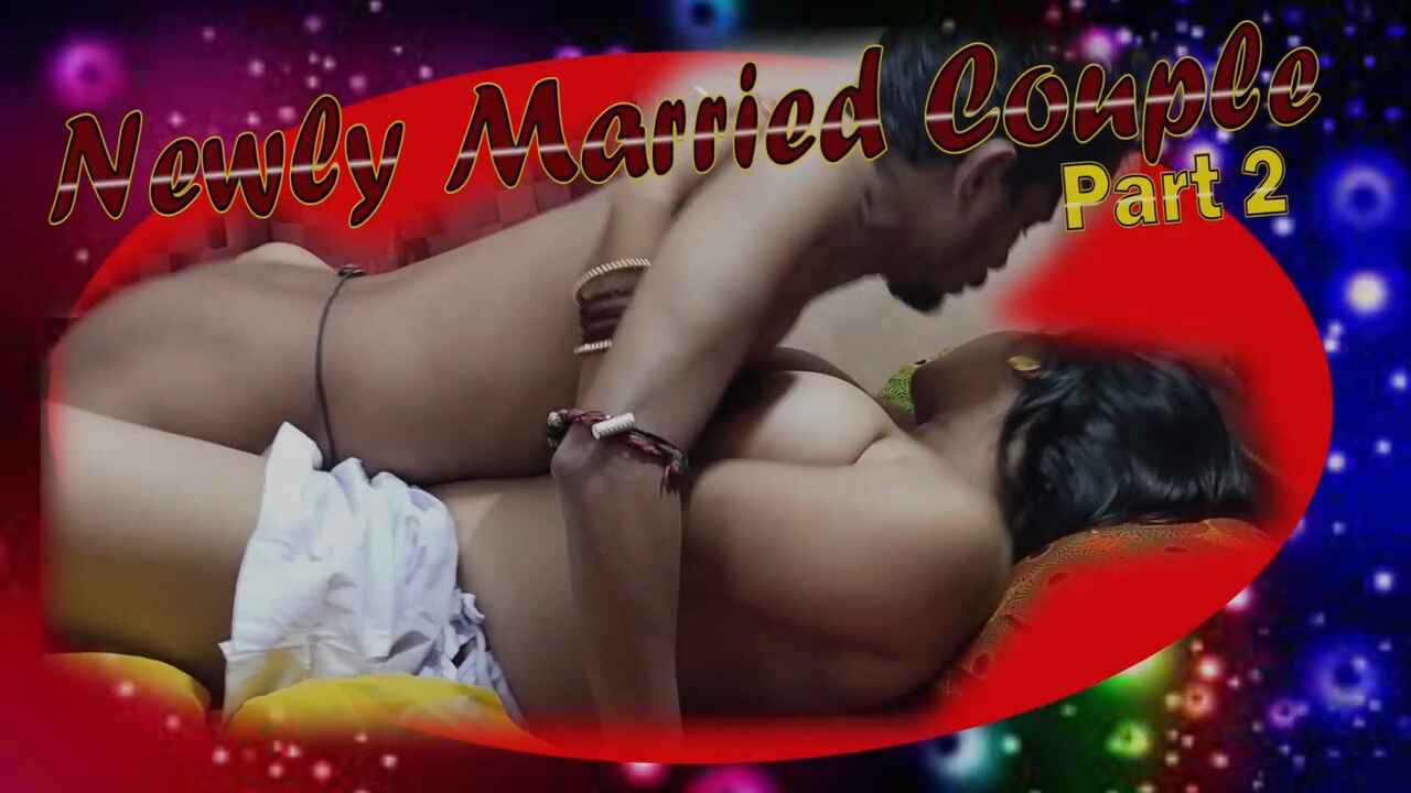 Newly Married Couple Hotxcreator Hindi Sex Film Part 2
