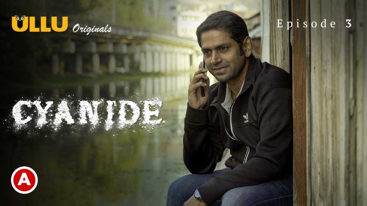 Cyanide Episode 3 Ullu Originals Hindi Hot Web Series
