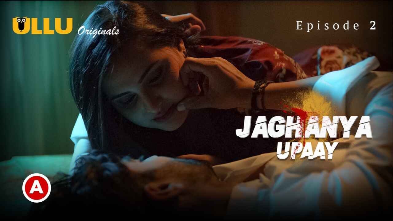 Jaghanya Upaay Ullu Originals Hot Web Series Episode 2