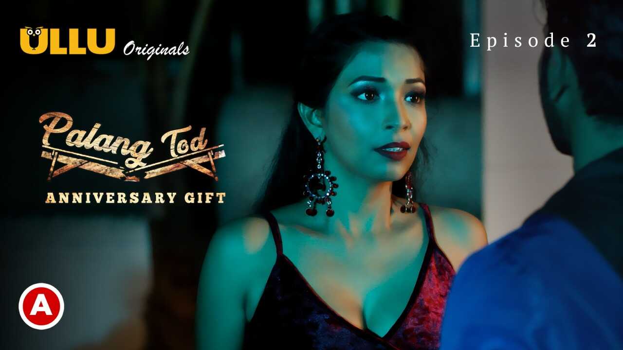 Palang Tod Anniversary Gift Ullu Hindi Hot Web Series Ep 2