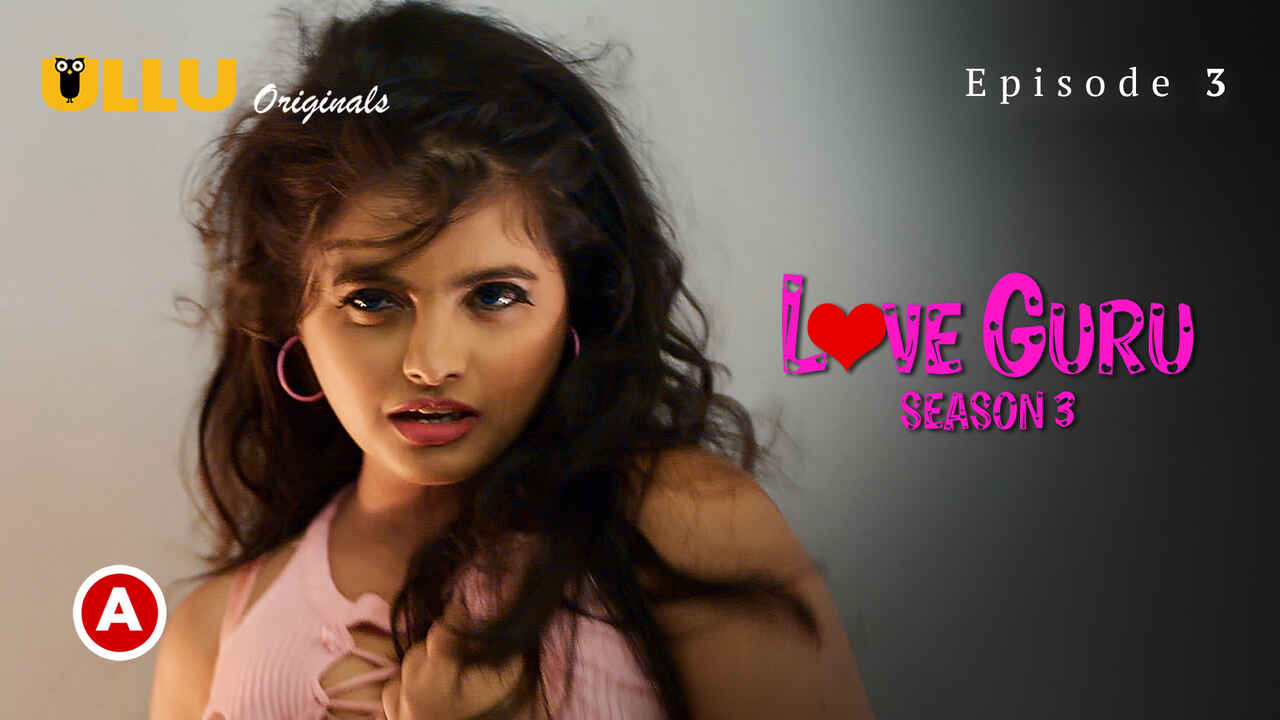 Love Guru Season 3 Ullu Hindi XXX Web Series Episode 3