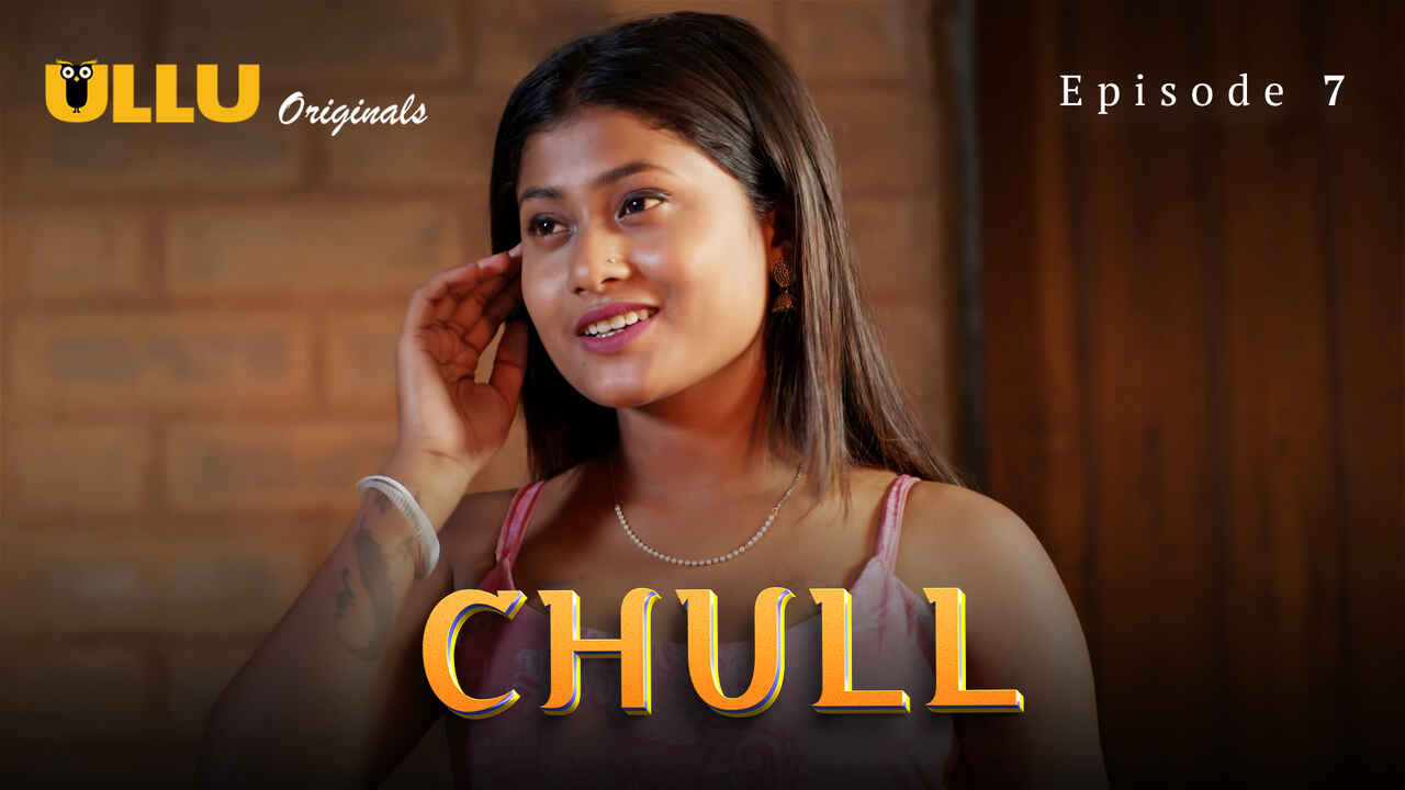 Chull Part 3 Ullu Originals Hindi XXX Web Series Ep 7