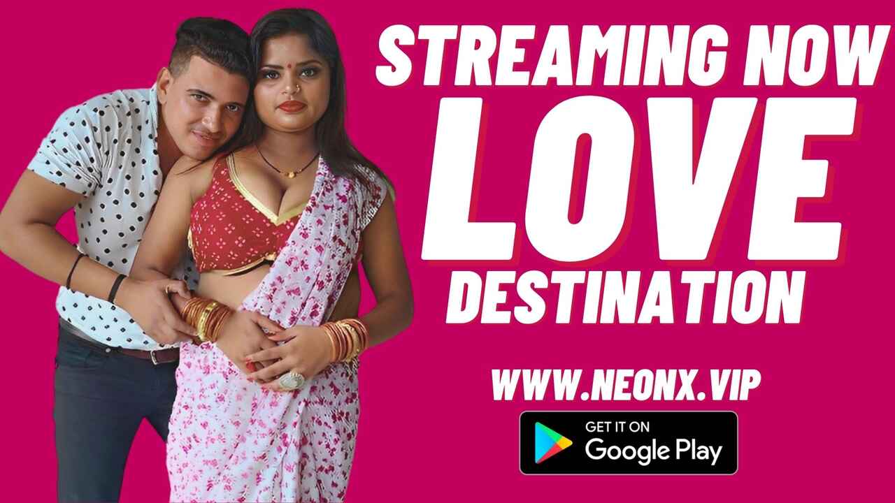 Love Destination Neonx Vip Originals Hindi Uncut XXX Video