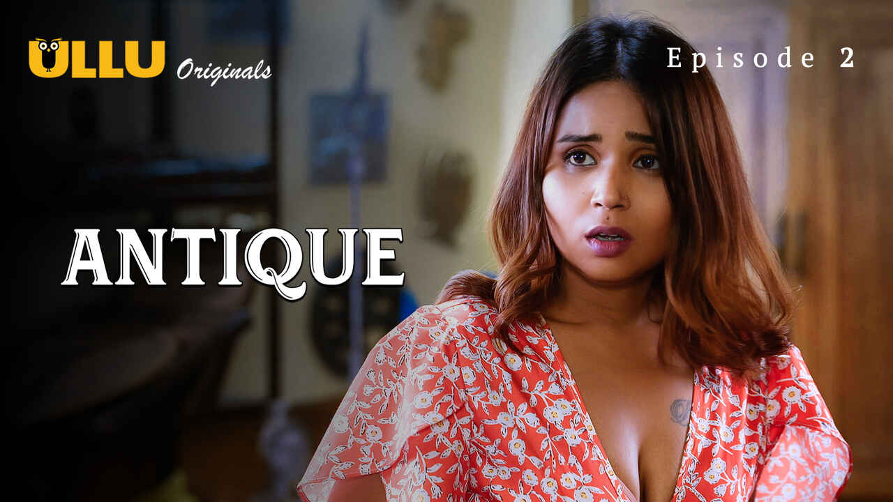 Antique Part 1 Ullu Originals Hindi XXX Web Series Ep 2
