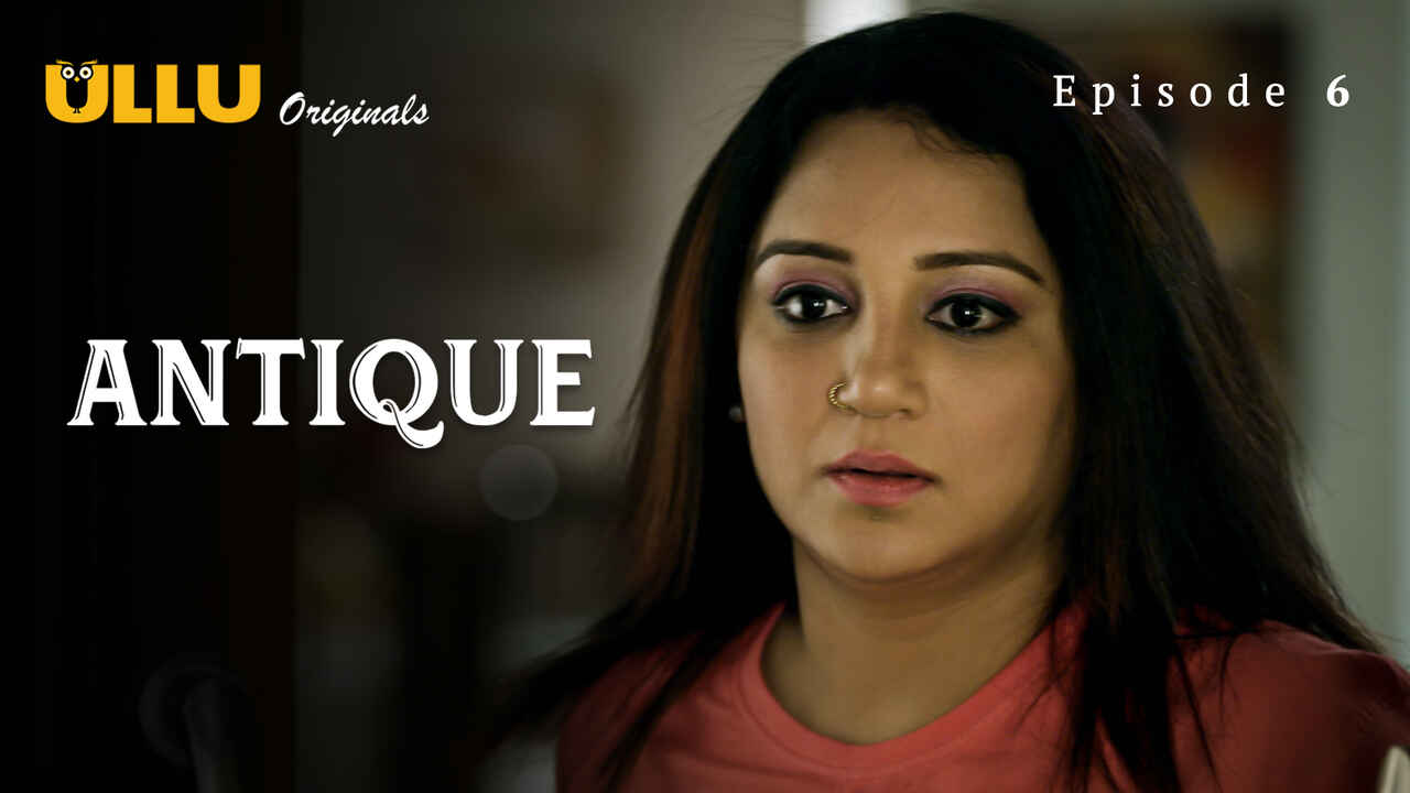 Antique Part 2 Ullu Originals Hindi XXX Web Series Ep 6