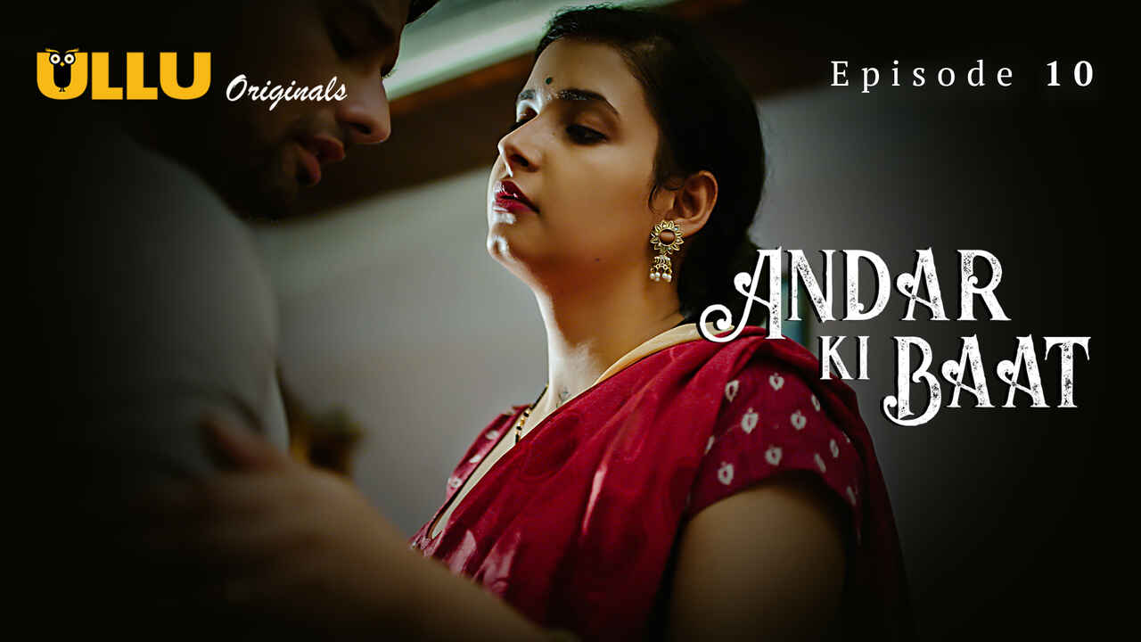 Andar Ki Baat Ullu Originals Hindi XXX Web Series Ep 10