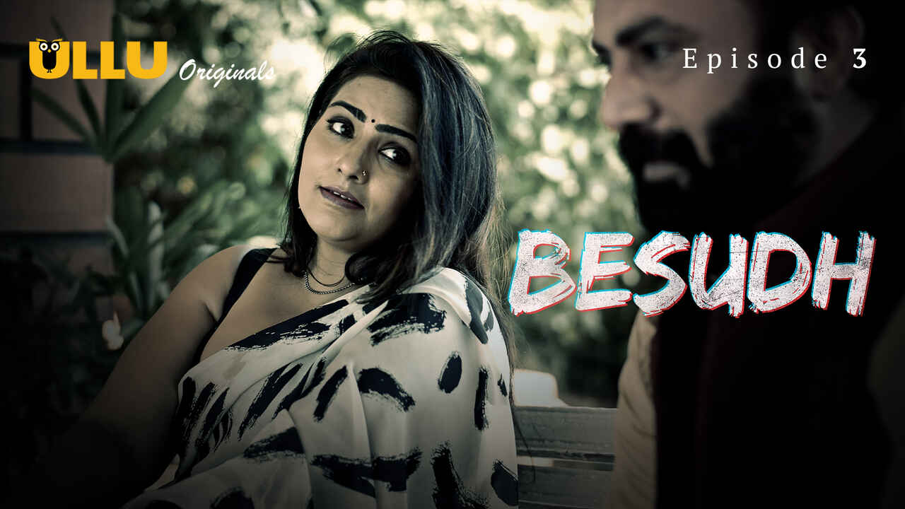 Besudh Ullu Originals Hindi XXX Web Series Episode 3