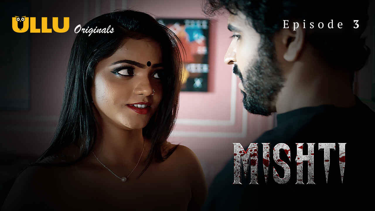 Mishti Ullu Originals Hindi XXX Web Series Episode 3