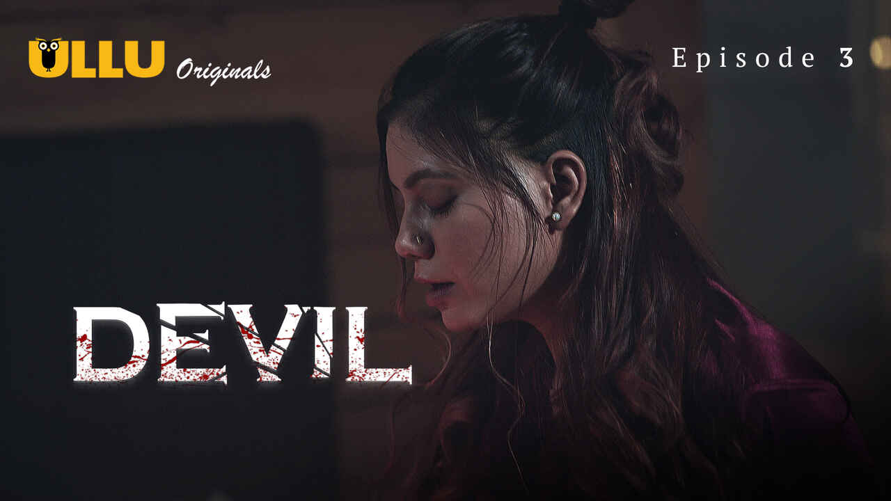 Devil Ullu Originals Hindi XXX Web Series Episode 3