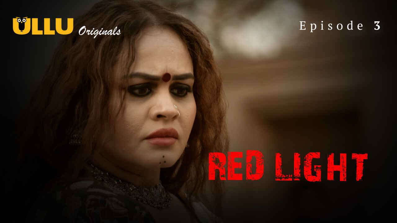 Red Light Ullu Originals Hindi XXX Web Series Episode 3