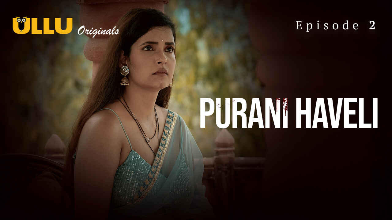 Purani Haveli Ullu Originals Hindi XXX Web Series Ep 2