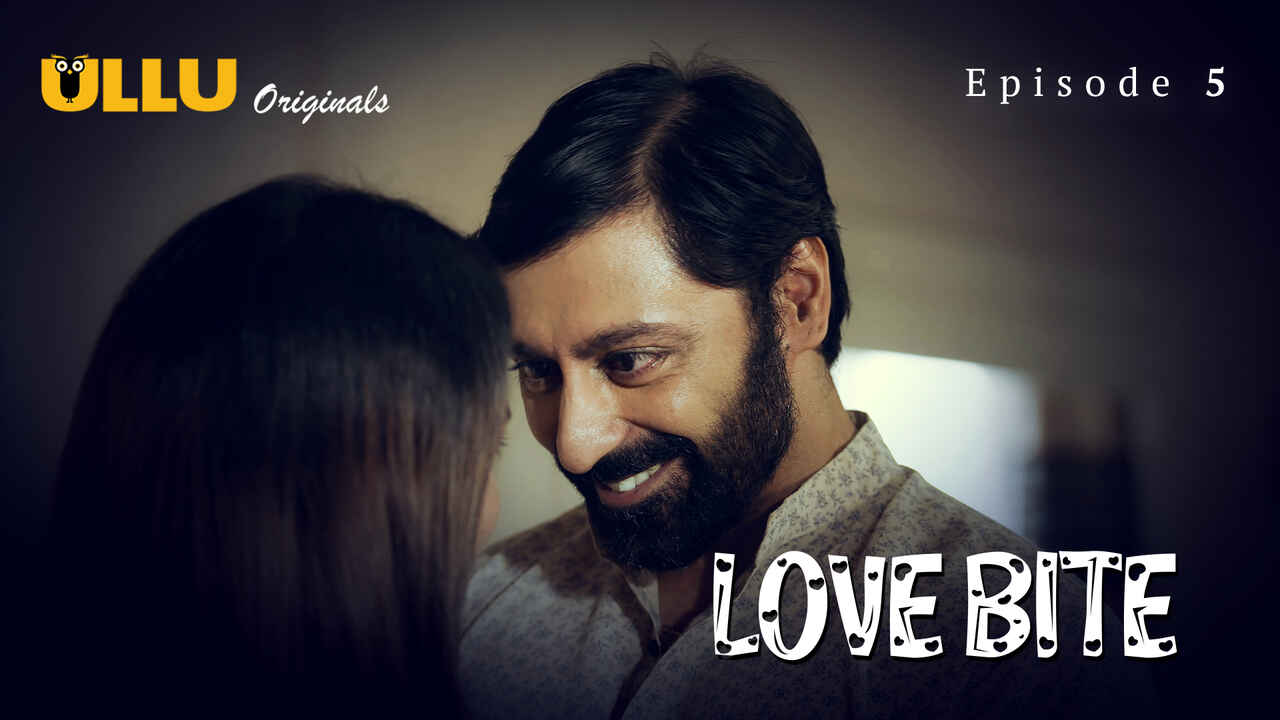 Love Bite Ullu Originals Hindi XXX Web Series Ep 5