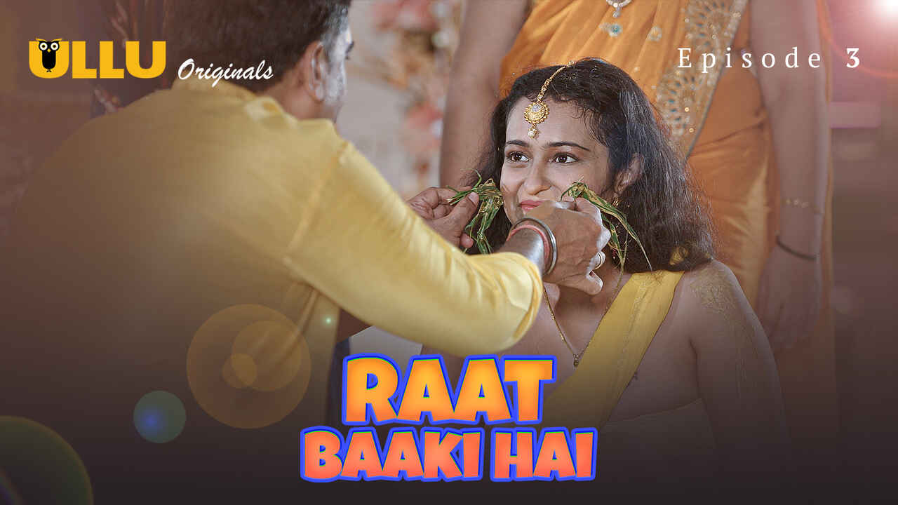 Raat Baaki Hai Ullu Originals Hindi XXX Web Series Ep 3