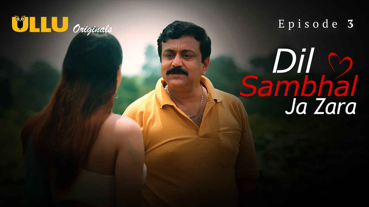 Dil Sambhal Ja Zara Ullu Hindi XXX Web Series Episode 3