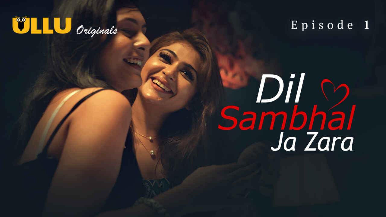 Dil Sambhal Ja Zara Ullu Hindi XXX Web Series Episode 1