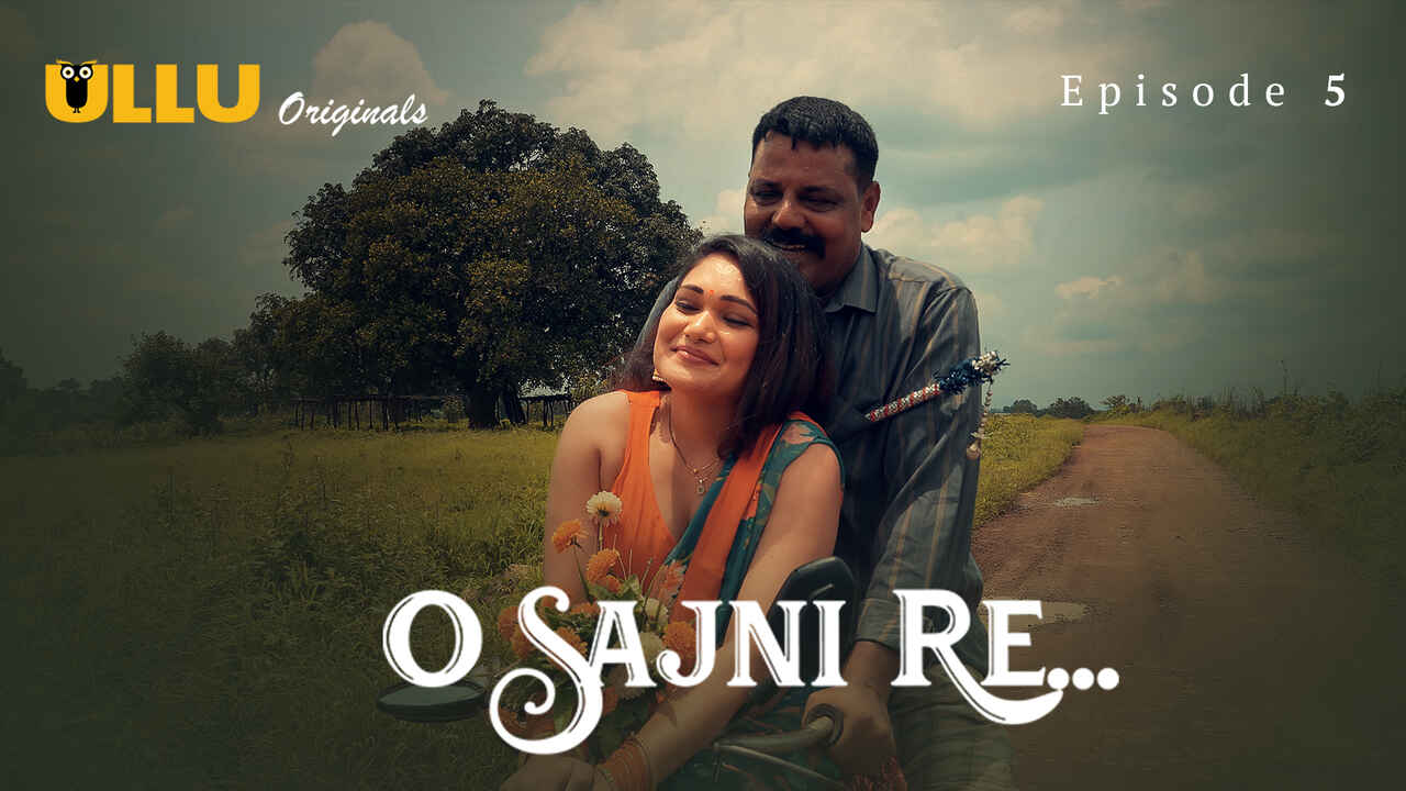 O Sajni Re Ullu Originals Hindi XXX Web Series Episode 5