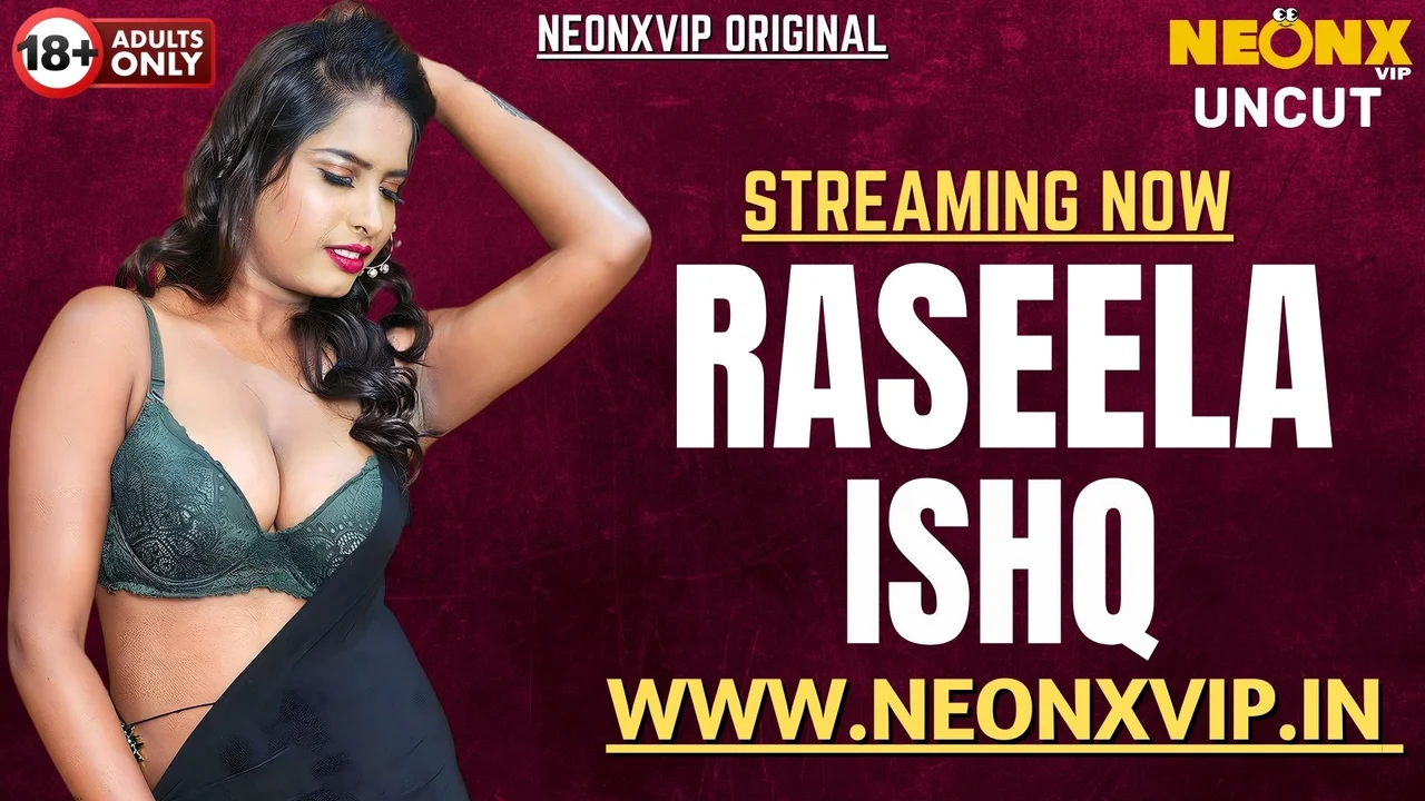 Raseela Ishq Neonx Vip Hindi Uncut Sex Video