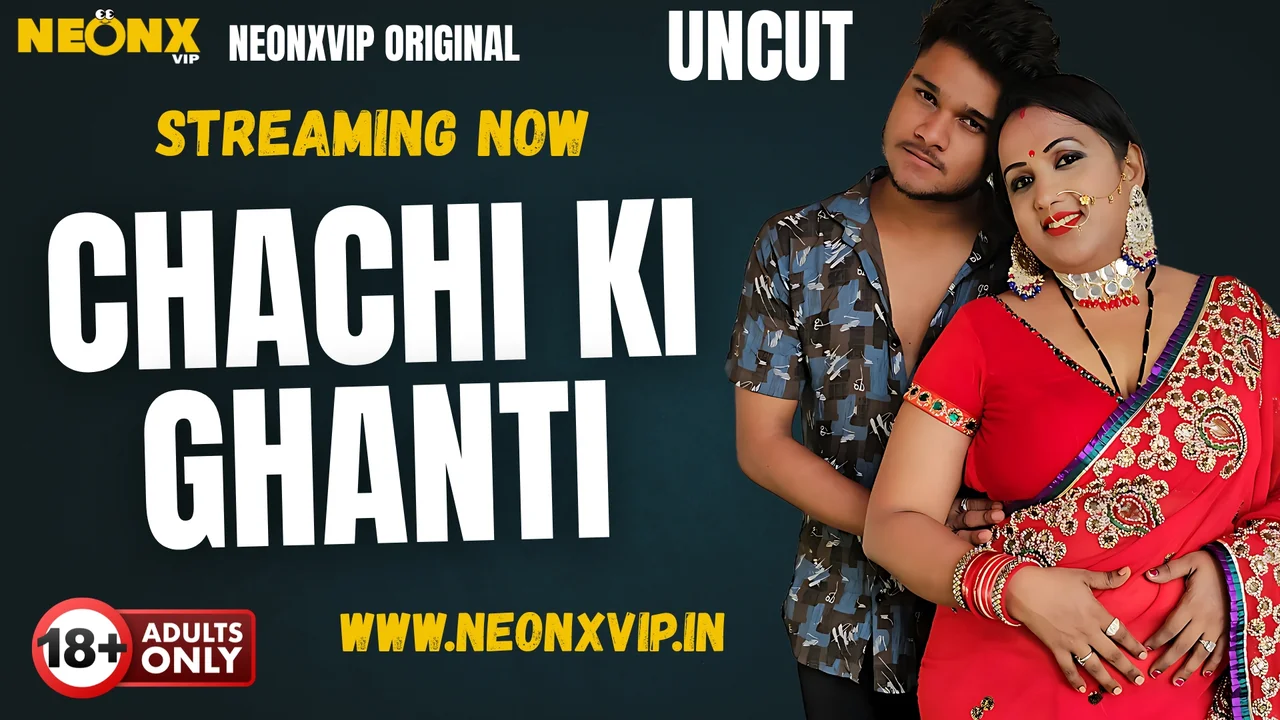 Chachi Ki Ghanti Neonx Vip Hindi Uncut Sex Video