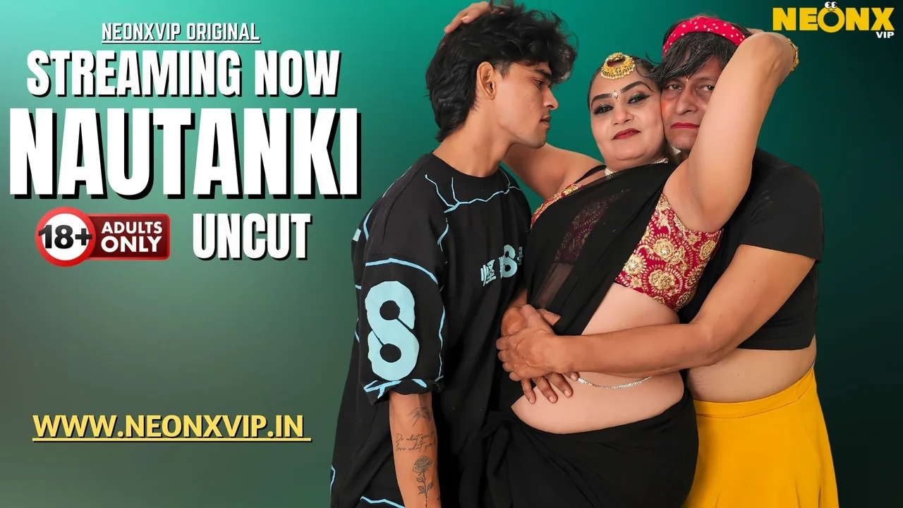 Nautanki Neonx Vip Hindi Uncut Sex Video